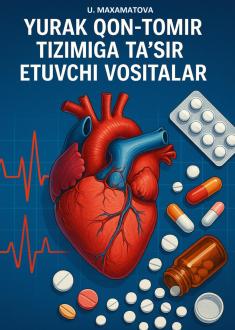 Yurak qon-tomir tizimiga ta’sir etuvchi vositalar