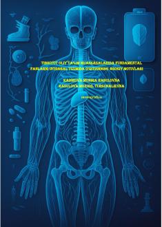 Tibbiyot oliy ta’lim muassasalarida fundamental fanlarni integral tizimida o‘qitishning asosiy motivlari