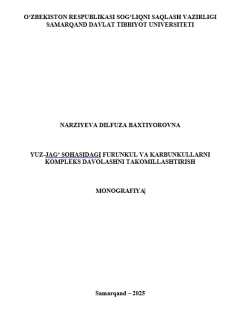 Yuz-jag‘  sohasidagi furunkul va karbunkullarni kompleks davolashni takomillashtirish