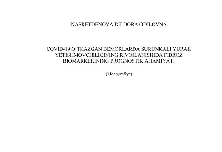 Covid-19 oʻtkazgan bemorlarda surunkali yurak yetishmovchiligining rivojlanishida fibroz biomarkerining prognostik ahamiyati