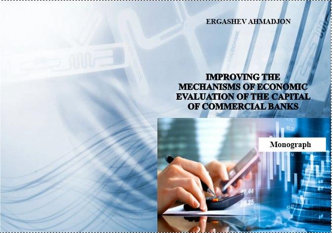 Improvingthe  mechanisms of economic  of the capital  improving the  mechanisms ofeconomic  of the capital  evaluation  of commercial banks