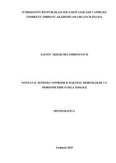 Neonatal sepsisda yonbosh ichakning morfologik va morfometrik o‘ziga xosligi
