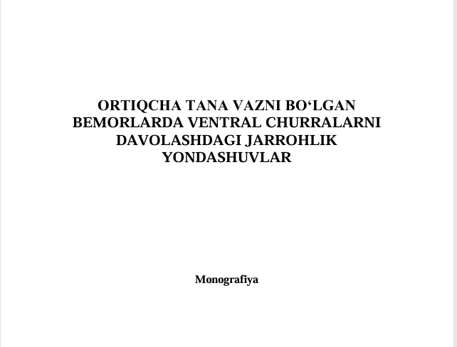 Ortiqcha tana vazni bo‘lgan  bemorlarda ventral churralarni  davolashdagi jarrohlik  yondashuvlar