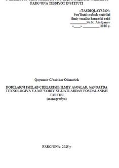 Dorilarni ishlab chiqarish: ilmiy asoslar, sanoatda texnologiya va me'yoriy xujjatlardan foydalanish tartibi