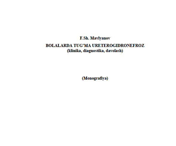 Bolalarda tug’ma ureterogidronefroz (klinika, diagnostika, davolash)