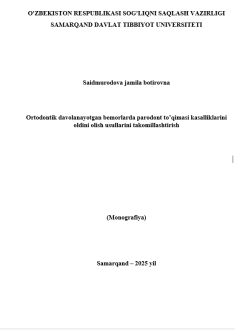 Ortodontik davolanayotgan bemorlarda parodont to’qimasi kasalliklarini oldini olish usullarini takomillashtirish