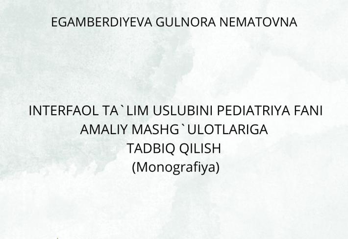INTERFAOL TA`LIM USLUBINI PEDIATRIYA FANI AMALIY MASHG`ULOTLARIGA TADBIQ QILISH
