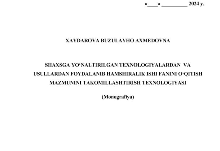 SHAXSGA YO‘NALTIRILGAN TEXNOLOGIYALARDAN  VA USULLARDAN FOYDALANIB HAMSHIRALIK ISHI FANINI O‘QITISH MAZMUNINI TAKOMILLASHTIRISH TEXNOLOGIYASI