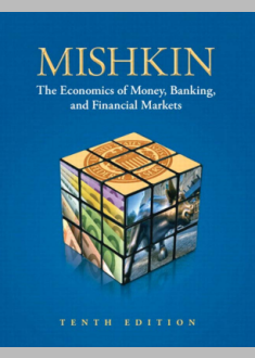 The Economics of Money, Banking, and Financial Markets