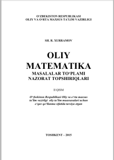 Oliy matematika. II qism (Masalalar to'plami nazorat topshiriqlari)