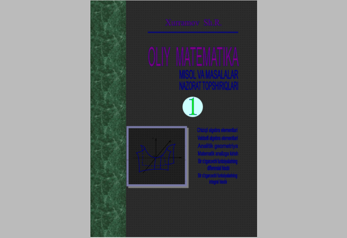  Oliy matematika (masalalar to‘plami,  nazorat topshiriqlari).  I qism