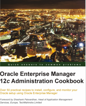 Oracle Enterprise  Manager 12c  Administration  Cookbook