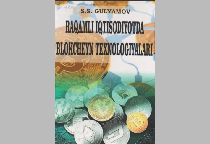 RAQAMLI IQTISODIYOTDA BLOKCHEYN TEXNOLOGIYALARI