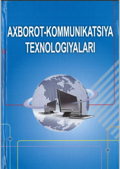 AXBOROT-KOMMUNIKATSIYA TEXNOLOGIYALARI