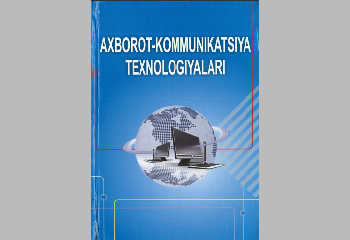 AXBOROT-KOMMUNIKATSIYA TEXNOLOGIYALARI