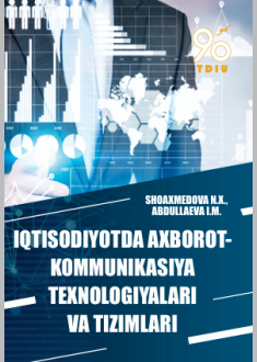  Iqtisodiyotda axborot-kommunikatsiya texnologiyalari va tizimlari.