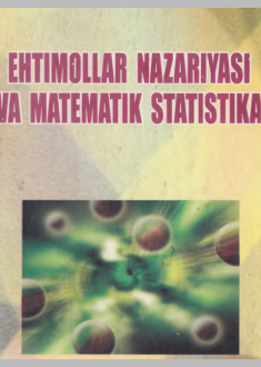 Ehtimolliklar nazariyasi va matematik statistika 
