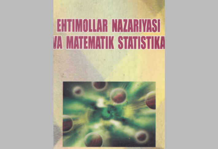 Ehtimolliklar nazariyasi va matematik statistika 