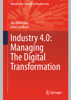 Industry 4.0: Managing The Digital Transformation