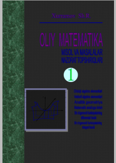 Oliy matematika ( masalalar to‘plami, nazorat  topshiriqlari).I qism