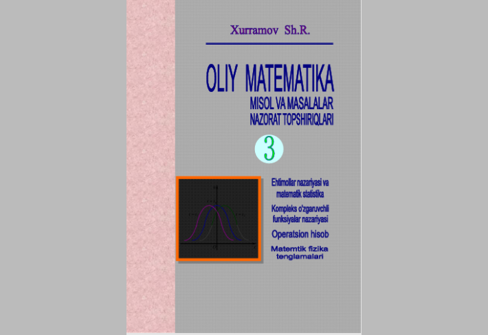 Oliy matematika ( masalalar to‘plami, nazorat  topshiriqlari) 3 qism