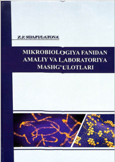 Mikrobioligiya fanidan amaliy va labaratoriya mashg'ulotlari