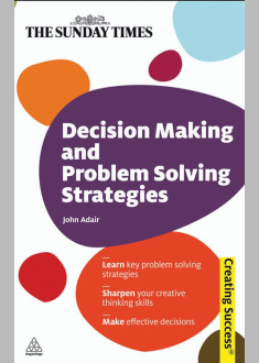 Decision Making   and   Problem Solving   Strategies