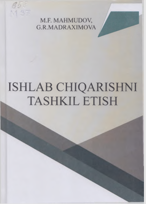 Ishlab chiqarishni tashkil etish. 