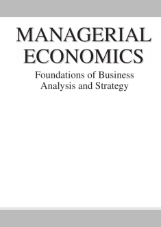 Managerial economiks Foundations of Business  Analysis and Strategy