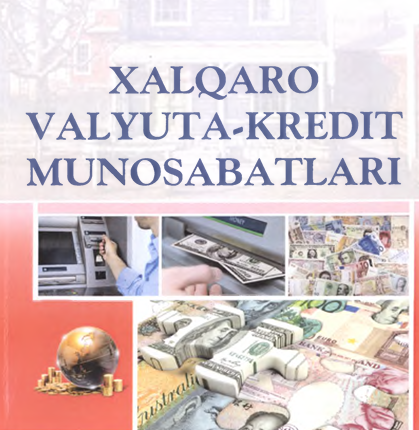  Xaiqaro valyuta-kredit munosabatlar