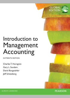 Introduction to Management Accounting 16 Th Edition 