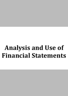 Analysis and Use of  Financial Statements 