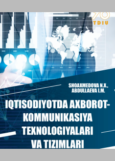 Iqtisodiyotda axborot-kommunikatsiya texnologiyalari va tizimlari.