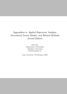 Appendices to Applied Regression Analysis, Generalized Linear Models, and Related Methods,