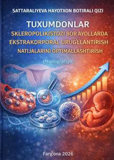 Tuxumdonlar skleropolikistozi bor ayollarda ekstakorporal urug'lantirish natijalarini optimallashtirish